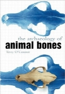 باستان‌شناسی استخوان‌های جانوریThe Archaeology of Animal Bones