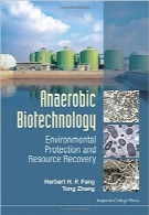 بیوتکنولوژی بی‌هوازی؛ حفاظت از محیط زیست و بازیابی منابعAnaerobic Biotechnology: Environmental Protection and Resource Recovery