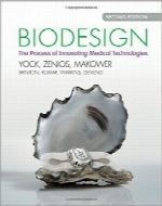 بیودیزاین؛ روند فناوری‌های پزشکی نوینBiodesign: The Process of Innovating Medical Technologies