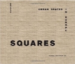 میدان‌ها؛ فضاهای شهری در اروپاSquares: Urban Spaces in Europe
