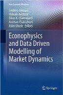 اکونوفیزیک و مدل‌سازی داده‌محور پویایی بازارEconophysics and Data Driven Modelling of Market Dynamics (New Economic Windows)