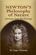 فلسفه طبیعت نیوتنNewton’s Philosophy of Nature: Selections from His Writings
