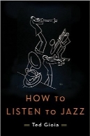 چگونه به موسیقی جاز گوش دهیمHow to Listen to Jazz