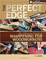 لبه ایده‌آل؛ راهنمای تیزکردن برای نجارانThe Perfect Edge: The Ultimate Guide to Sharpening for Woodworkers