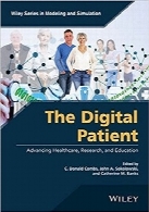 بیمار دیجیتال؛ پیشبرد درمان، پژوهش و آموزشThe Digital Patient: Advancing Healthcare, Research, and Education (Wiley Series in Modeling and Simulation)