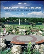 اسکچ‌آپ برای طراحی سایت، راهنمای مدل‌سازی گیاهان، زمین و معماری سایتSketchUp for Site Design: A Guide to Modeling Site Plans, Terrain, and Architecture