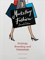 بازاریابی مد؛ استراتژی، برندسازی و توسعهMarketing Fashion, Second edition: Strategy, Branding and Promotion