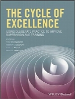 چرخه تعالی؛ استفاده از تمرین آگاهانه برای بهبود نظارت و آموزشThe Cycle of Excellence: Using Deliberate Practice to Improve Supervision and Training