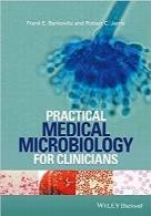 میکروبیولوژی پزشکی کاربردی برای پزشکانPractical Medical Microbiology for Clinicians