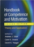 هندبوک شایستگی و انگیزش؛ چاپ دوم؛ نظریه و کاربردHandbook of Competence and Motivation, Second Edition: Theory and Application