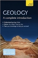 زمین‌شناسی؛ معرفی کاملGeology: A Complete Introduction (Teach Yourself)