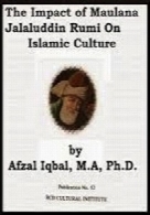 The impact of Moulana Jalaluddin Rumi On Islamic Culture