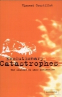 Evolutionary Catastrophes: The Science of Mass Extinction