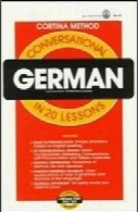 Conversational German: In 20 Lessons