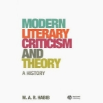 Modern Literary Criticism and Theory: A History