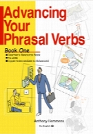 Advancing Your Phrasal Verbs Book 1