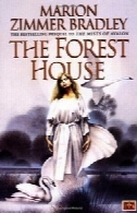 Avalon Series 02 - The Forest House