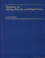 Dictionary of Mining, Mineral & Related Terms, 2nd Edition