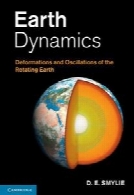 Earth Dynamics: Deformations and Oscillations of the Rotating Earth