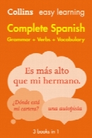 Easy Learning Complete Spanish Grammar, Verbs and Vocabulary (3 Books in 1)