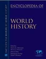 Encyclopedia of World History, The Ancient World Prehistoric Eras to 600 c.e Vol.1