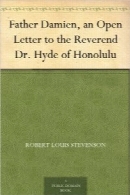 Father Damien an Open Letter to the Reverend Dr Hyde