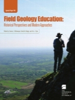 Field Geology Education: Historical Perspectives and Modern Approaches (GSA Special Paper 461)