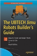 The UBTECH Jimu Robots Builder’s Guide