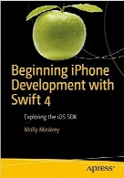 Beginning iPhone Development with Swift 4, 4th Edition