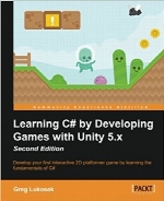Learning C# by Developing Games with Unity 5.x, 2nd Edition