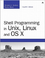 Shell Programming in Unix, Linux and OS X, 4th Edition