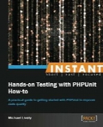 Instant Hands-on Testing with PHPUnit How-to