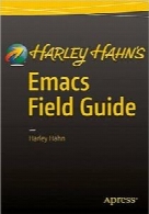 Harley Hahn’s Emacs Field Guide