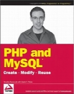 PHP and MySQL: Create – Modify – Reuse