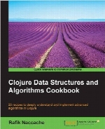 Clojure Data Structures and Algorithms Cookbook