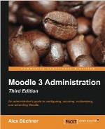 Moodle 3 Administration, Third Edition