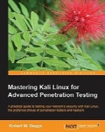 Mastering Kali Linux for Advanced Penetration Testing