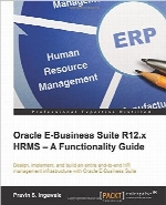 Oracle E-Business Suite R12.x HRMS – A Functionality Guide