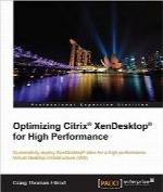 Optimizing Citrix® XenDesktop® for High Performance