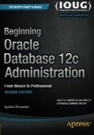 Beginning Oracle Database 12c Administration, 2nd Edition