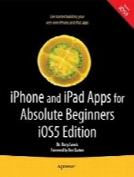 iPhone and iPad Apps for Absolute Beginners, iOS 5 Edition