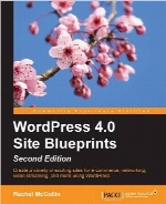 WordPress 4.0 Site Blueprints, Second Edition