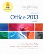 Exploring Microsoft Office 2013, Volume 1