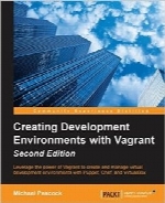 Creating Development Environments with Vagrant, Second Edition