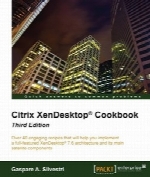 Citrix XenDesktop Cookbook, Third Edition