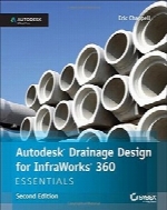 Autodesk Drainage Design for InfraWorks 360 Essentials, Second Edition