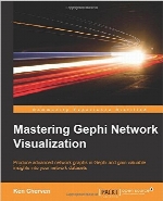 Mastering Gephi Network Visualization