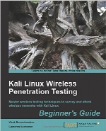 Kali Linux Wireless Penetration Testing Beginner’s Guide