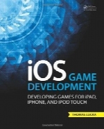 iOS Game Development: Developing Games for iPad, iPhone, and iPod Touch