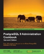 PostgreSQL 9 Administration Cookbook, Second Edition
